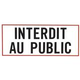 Plaques de signalisation Interdit au public