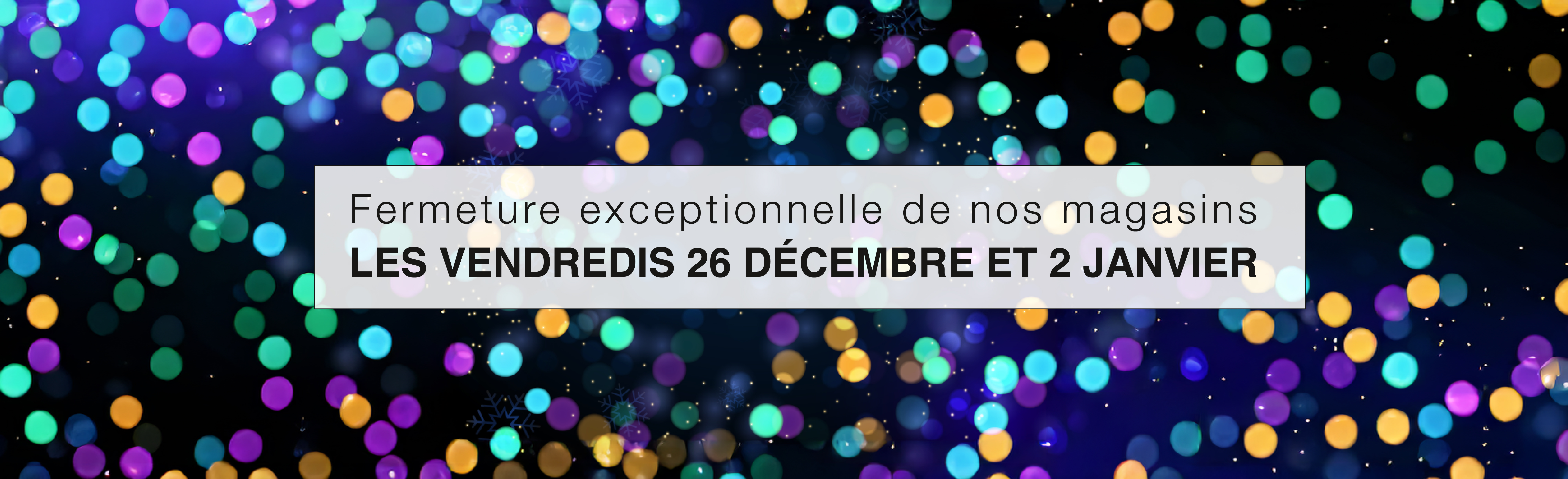 Fermeture exceptionnelle