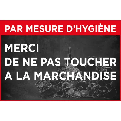 Pancarte Ne pas toucher à la marchandise - Signalétique de sécurité