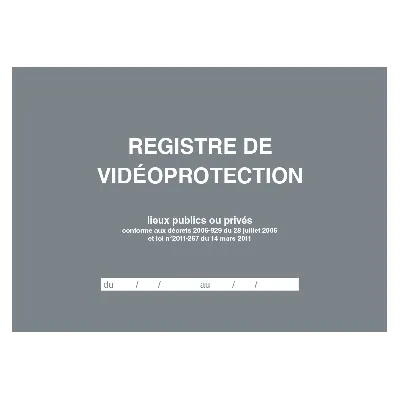 Registre de vidéoprotection A4 paysage 21 x 29,7 cm 104 pages - Registres de sécurité entreprises et ERP